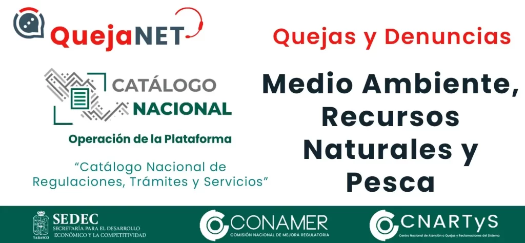 Medio Ambiente, Recursos Naturales y Pesca (CONAMER CNARTyS Quejas y Denuncias) | Queja.Net Sitio Oficial de Quejas, Reclamos y Denuncias